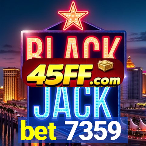 bet 7359
